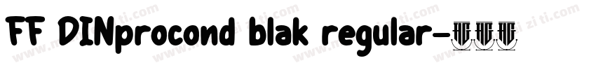 FF DINprocond blak regular字体转换